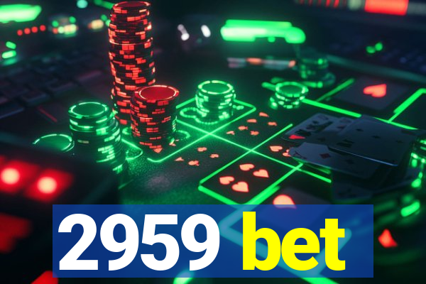 2959 bet